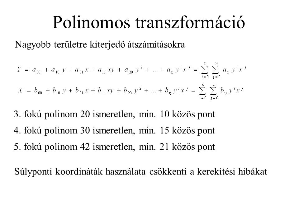 Polinomos transzformáció Nagyobb területre kiterjedő átszámításokra 3.
