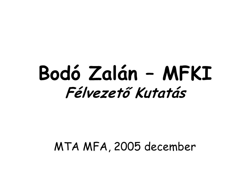 Bodó Zalán – MFKI Félvezető Kutatás MTA MFA, 2005 december