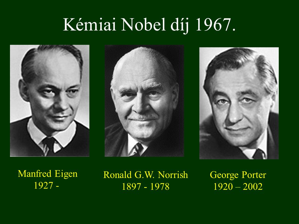 Kémiai Nobel díj Manfred Eigen Ronald G.W.