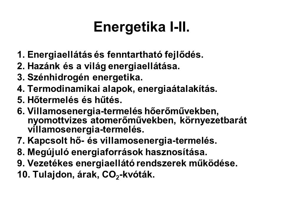 Energetika I-II. 1. Energiaellátás és fenntartható fejlődés.