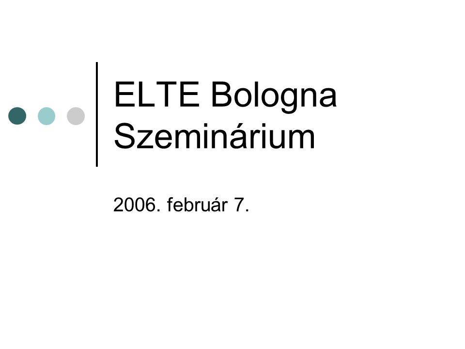 ELTE Bologna Szeminárium február 7.