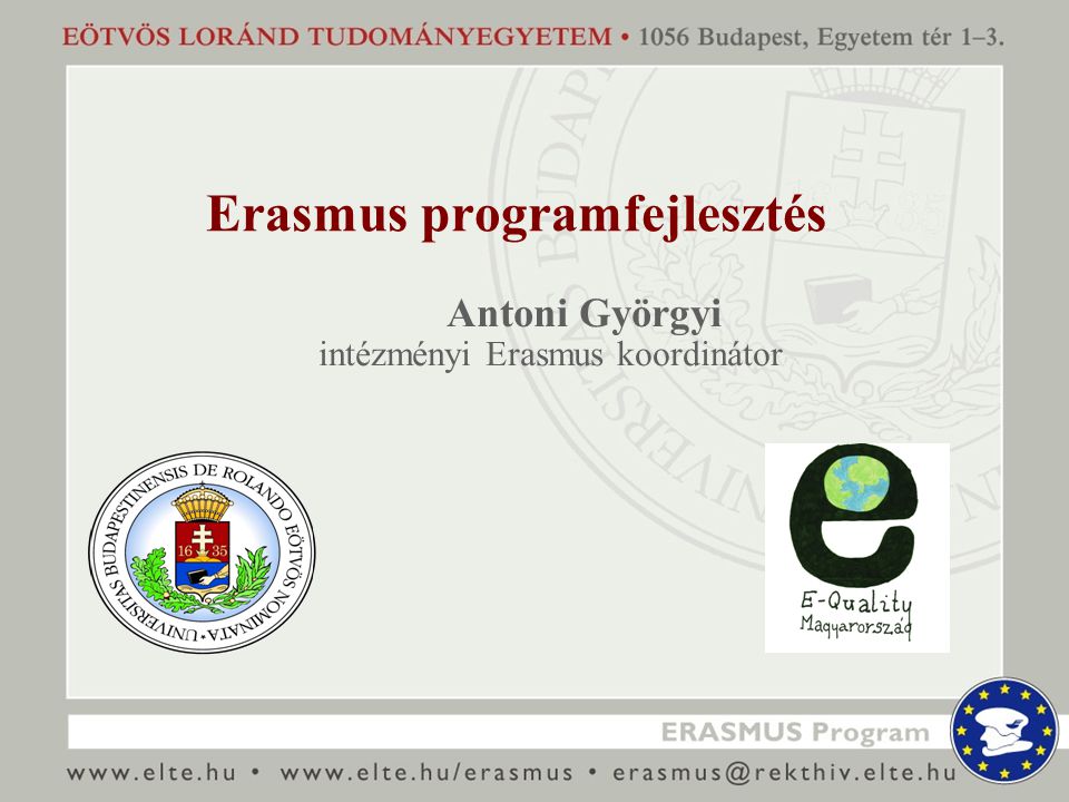 Erasmus programfejlesztés Antoni Györgyi intézményi Erasmus koordinátor