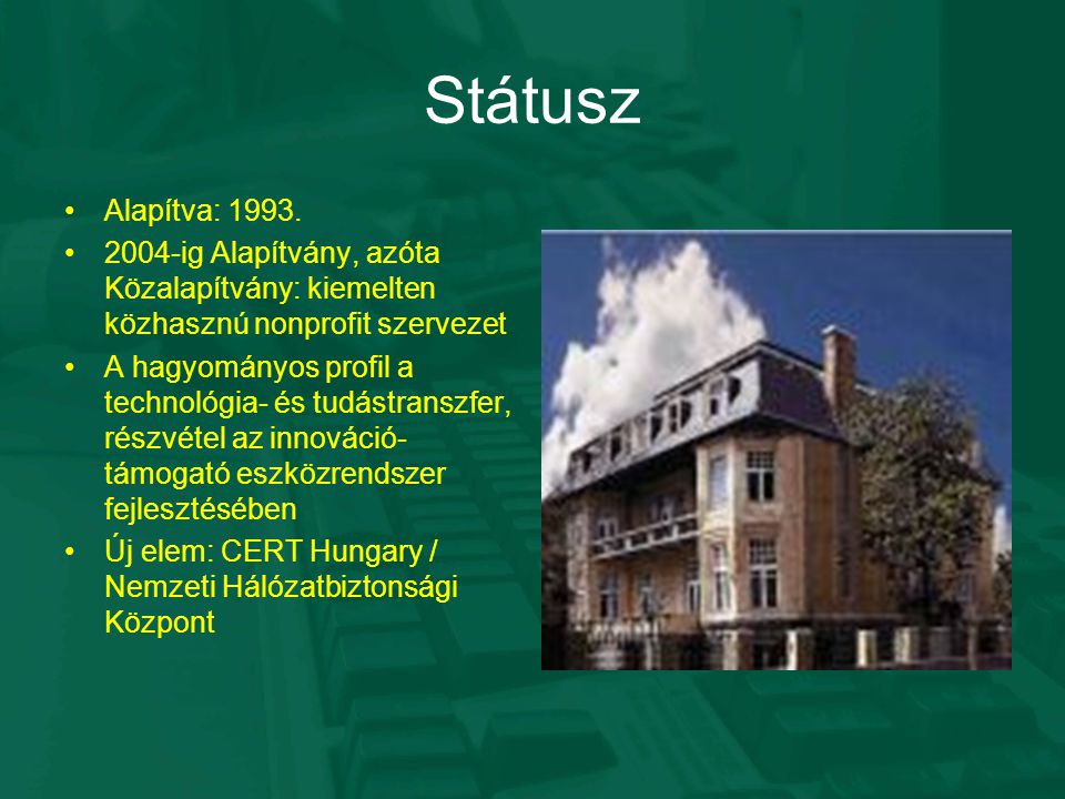 Státusz Alapítva: 1993.