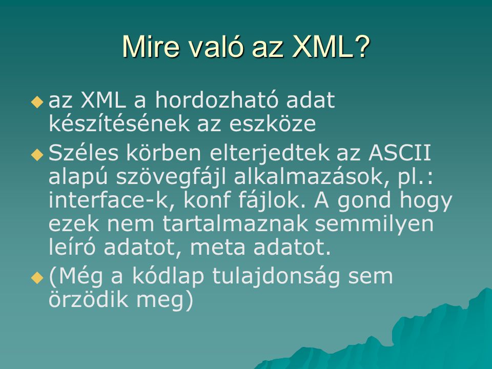 Mire való az XML.