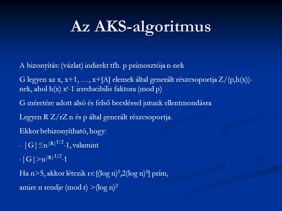 Az AKS-algoritmus A bizonyítás: (vázlat) indirekt tfh.