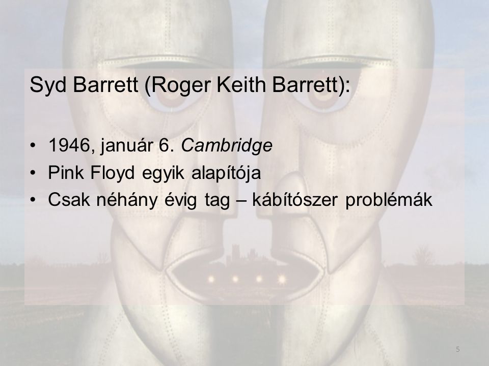 Syd Barrett (Roger Keith Barrett): 1946, január 6.