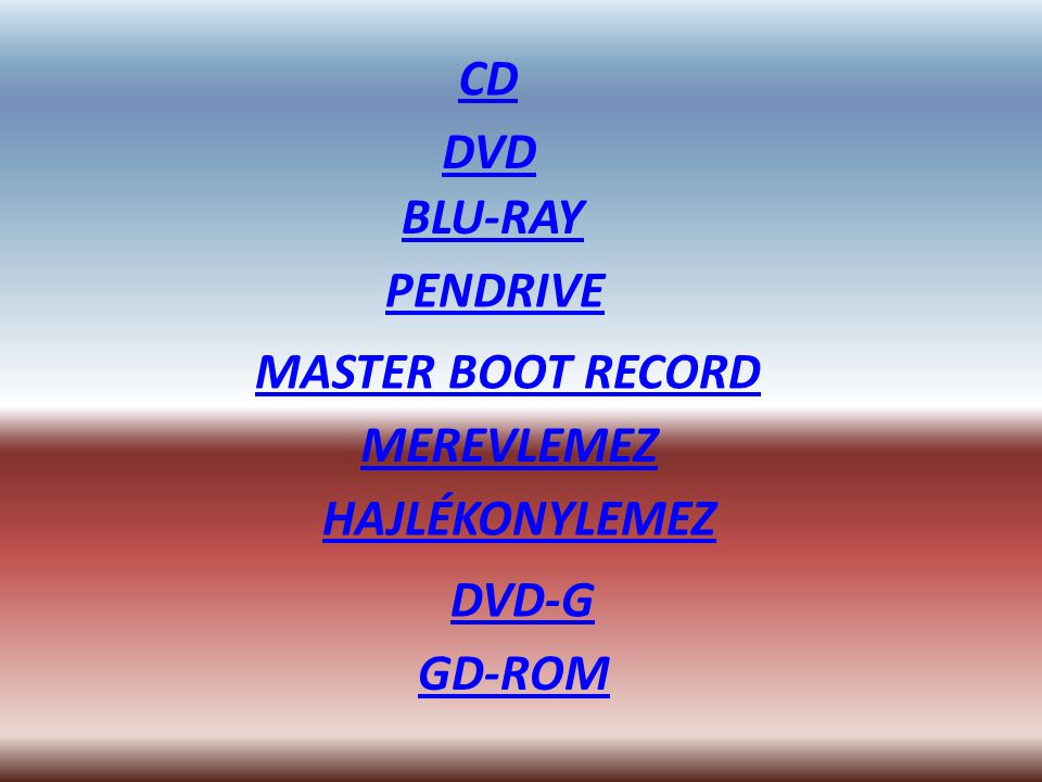 CD DVD BLU-RAY PENDRIVE MASTER BOOT RECORD MEREVLEMEZ HAJLÉKONYLEMEZ DVD-G GD-ROM
