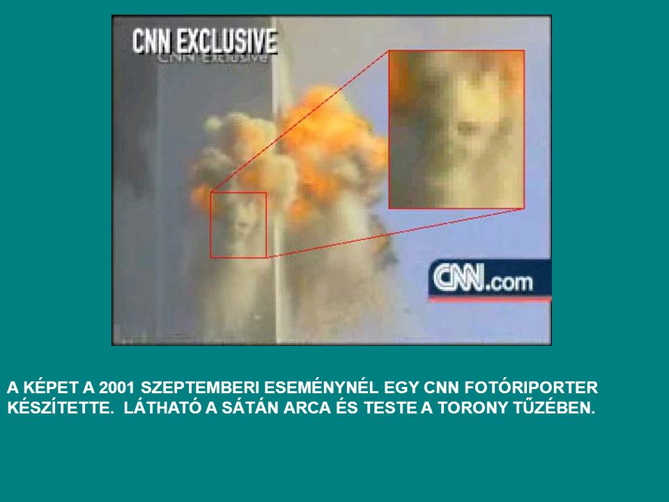 A KÉPET A 2001 SZEPTEMBERI ESEMÉNYNÉL EGY CNN FOTÓRIPORTER KÉSZÍTETTE.