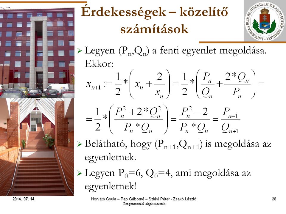 ELTE Érdekességek – közelítő számítások  Legyen (P n,Q n ) a fenti egyenlet megoldása.