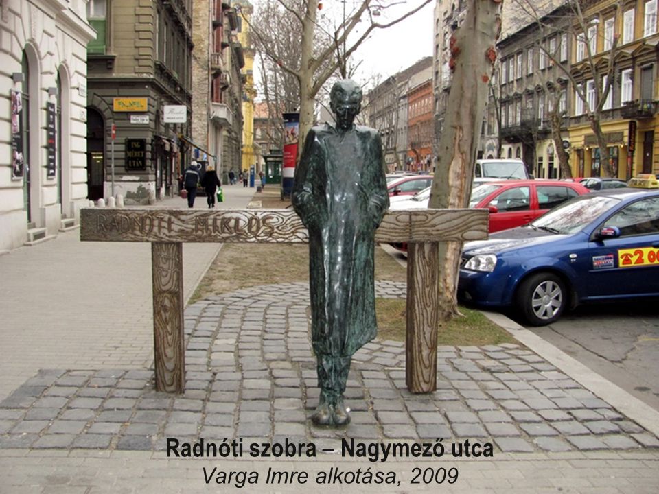 Radnóti szobra – Nagymező utca Varga Imre alkotása, 2009