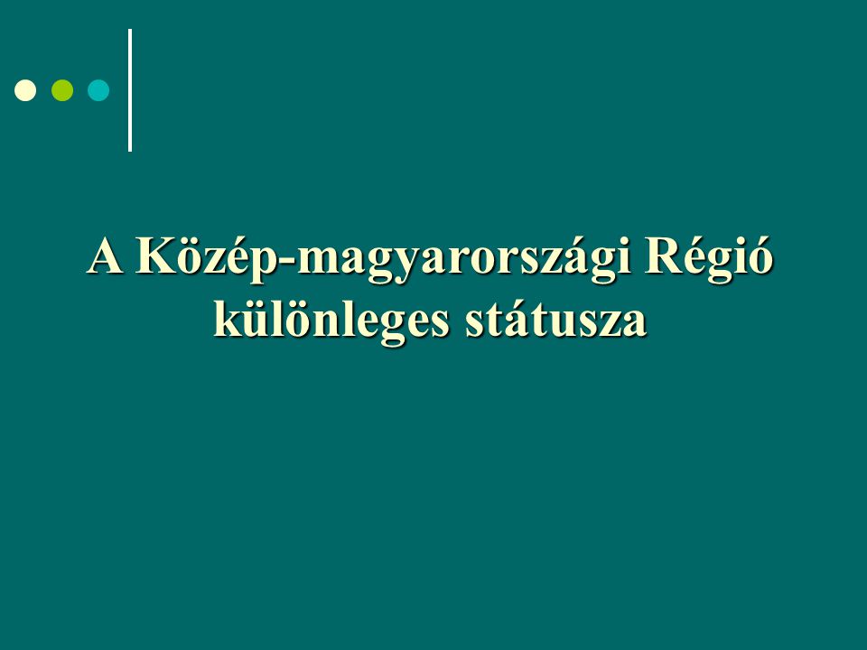 A Közép-magyarországi Régió különleges státusza