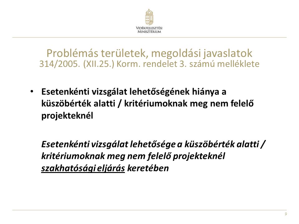 9 Problémás területek, megoldási javaslatok 314/2005.