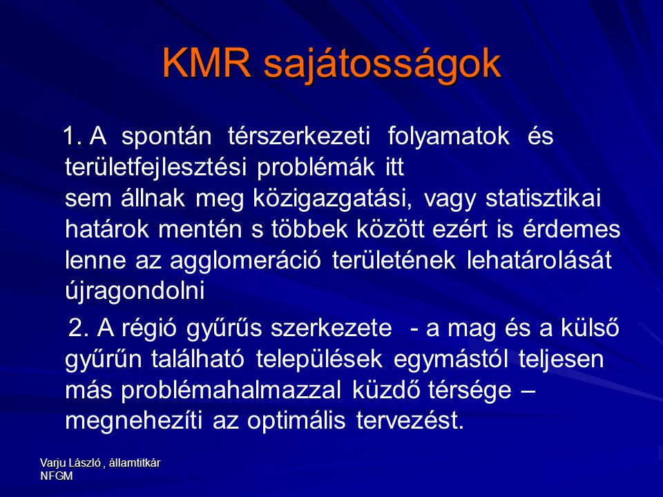 Varju László, államtitkár NFGM KMR sajátosságok 1.