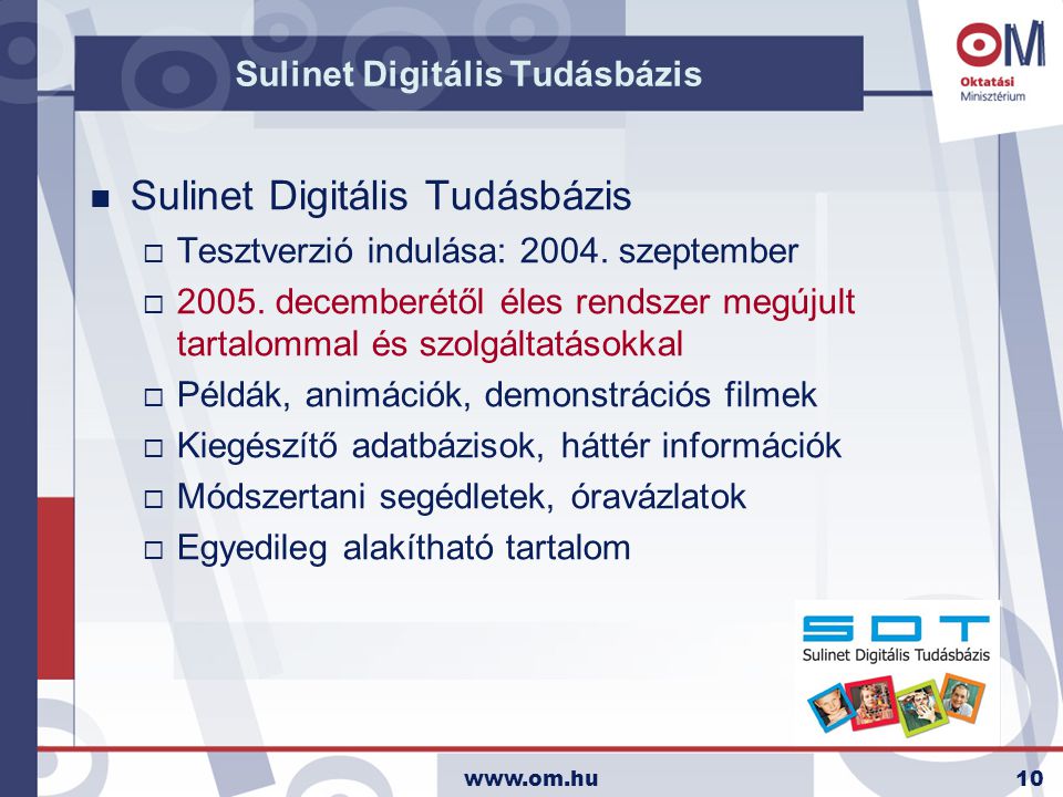 Sulinet Digitális Tudásbázis n Sulinet Digitális Tudásbázis  Tesztverzió indulása: 2004.