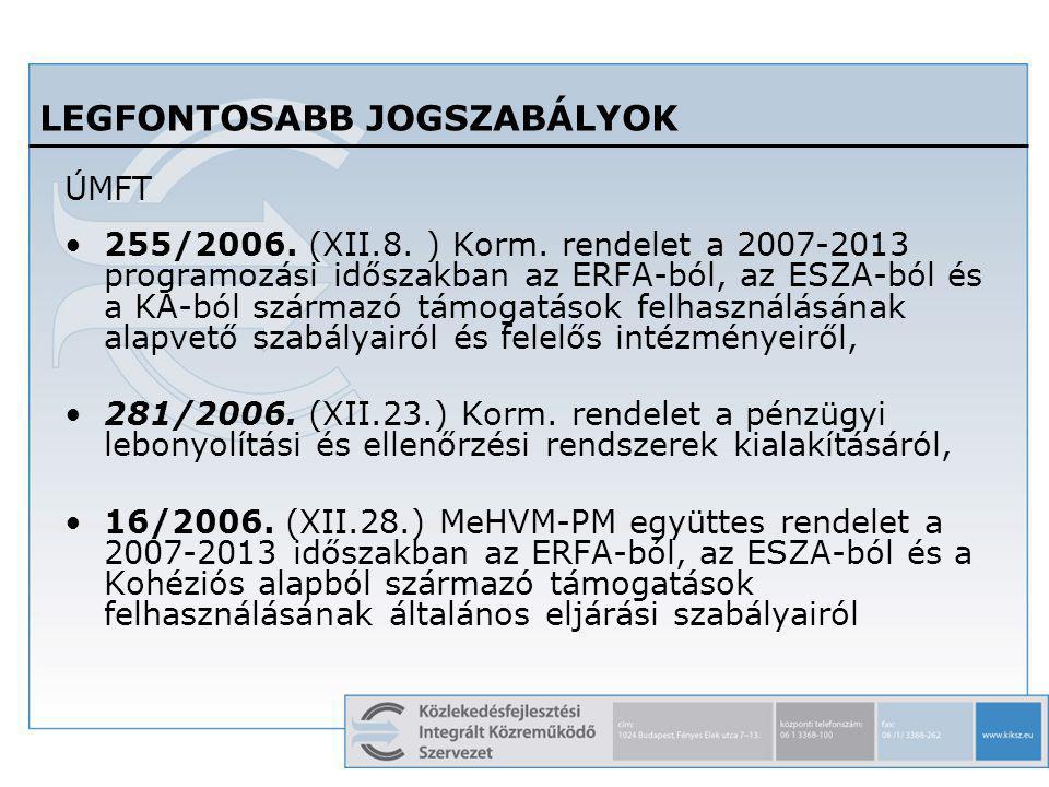 4 LEGFONTOSABB JOGSZABÁLYOK ÚMFT 255/2006. (XII.8.