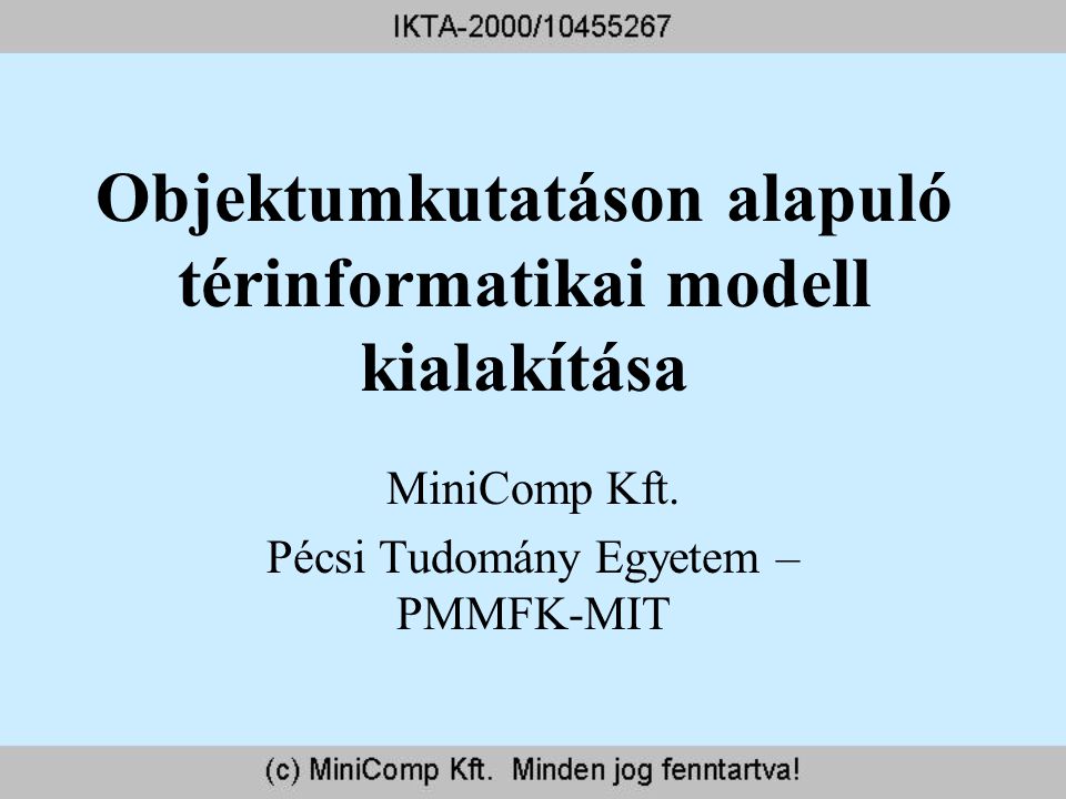 Objektumkutatáson alapuló térinformatikai modell kialakítása MiniComp Kft.