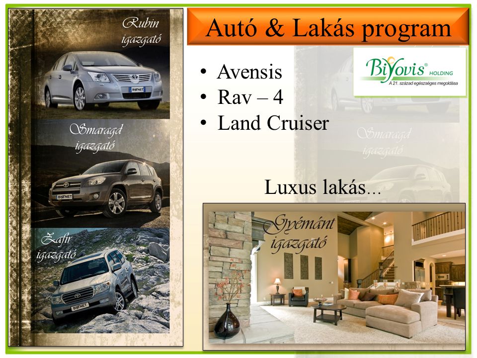 Autó & Lakás program Avensis Rav – 4 Land Cruiser Luxus lakás …
