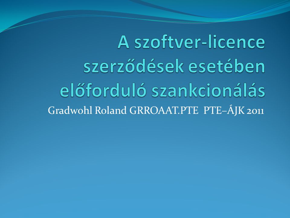 Gradwohl Roland GRROAAT.PTE PTE–ÁJK 2011