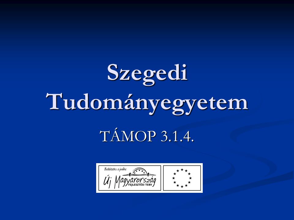 Szegedi Tudományegyetem TÁMOP