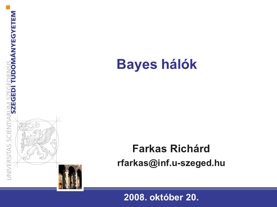 Bayes hálók október 20. Farkas Richárd