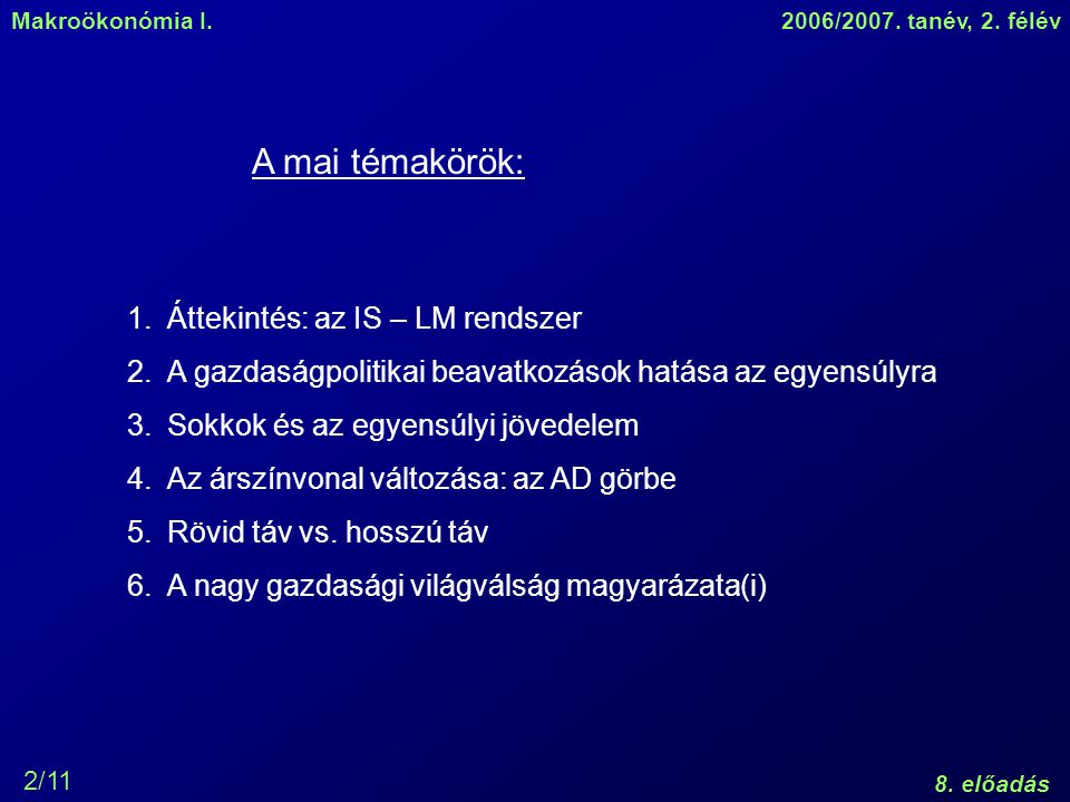 Makroökonómia I.2006/2007. tanév, 2. félév 8.