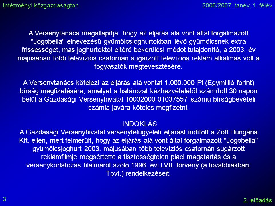 Intézményi közgazdaságtan2006/2007. tanév, 1. félév 2.