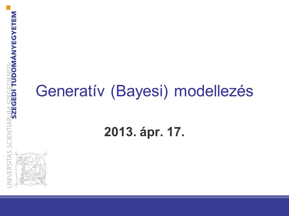 Generatív (Bayesi) modellezés ápr. 17.