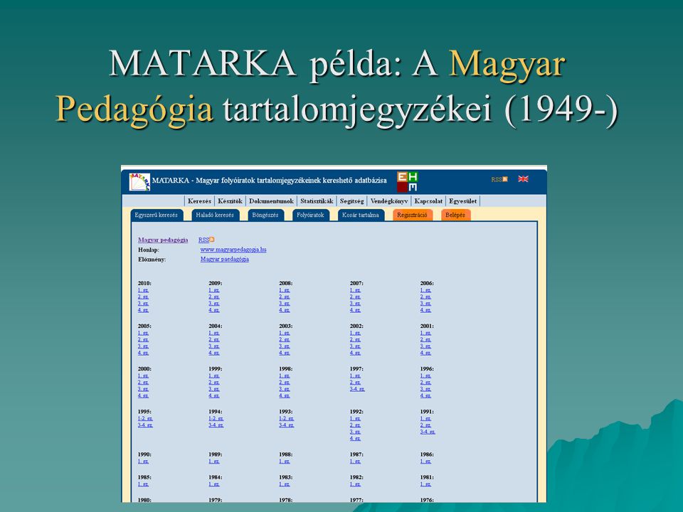 MATARKA példa: A Magyar Pedagógia tartalomjegyzékei (1949-)