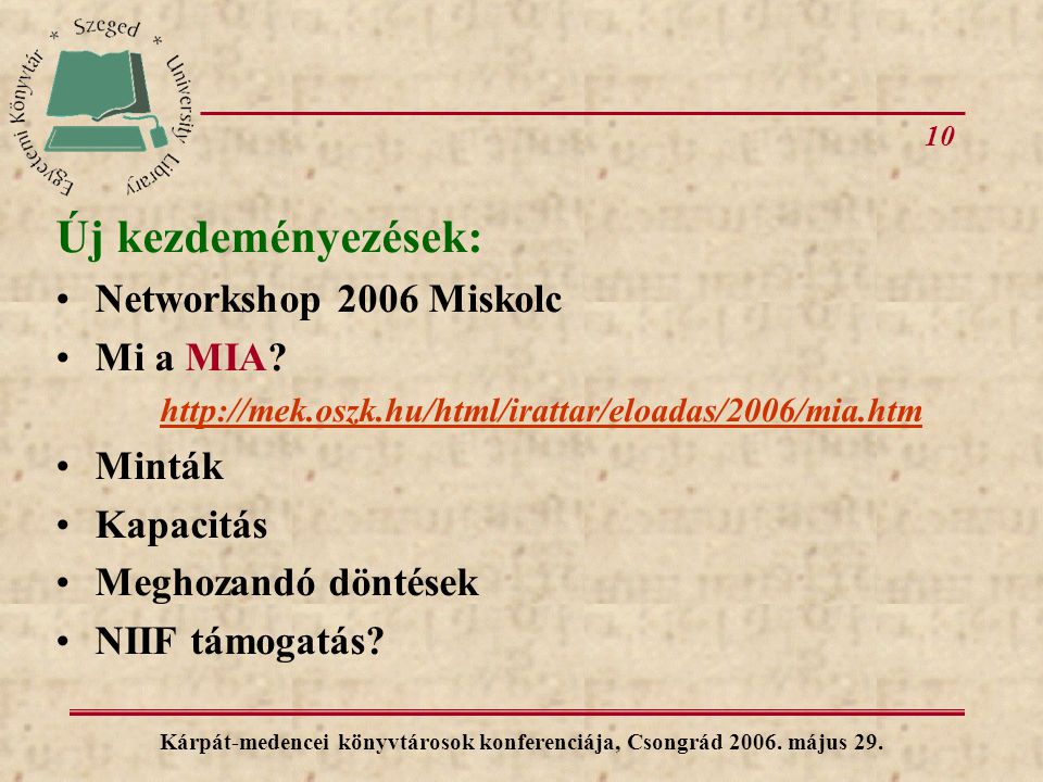 10 Kárpát-medencei könyvtárosok konferenciája, Csongrád 2006.