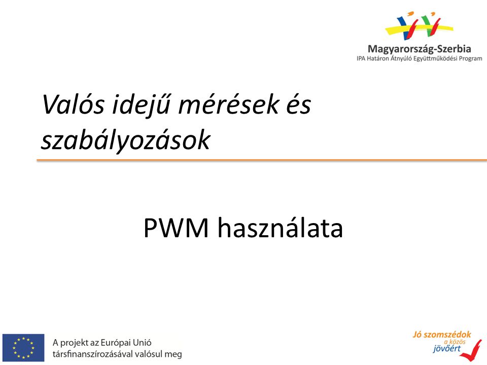 Valós idejű mérések és szabályozások PWM használata