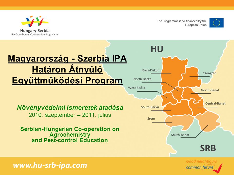 Magyarország - Szerbia IPA Határon Átnyúló Együttműködési Program Növényvédelmi ismeretek átadása 2010.