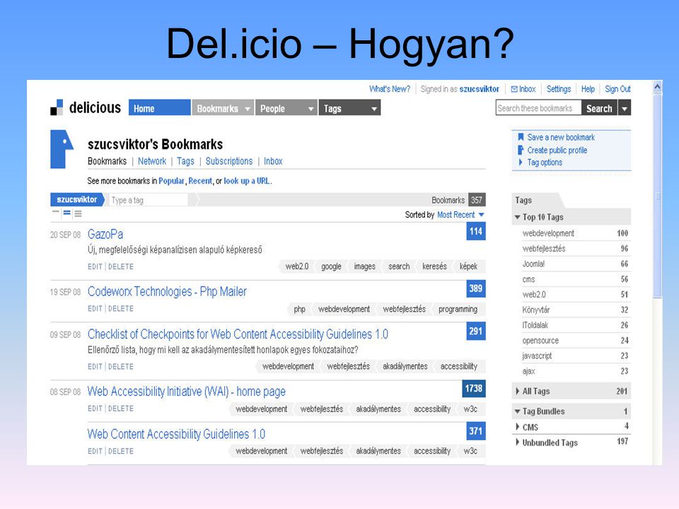 Del.icio.us -   A del.icio egy közösségi linkgyűjtemény, ahol: Online tárolhatjuk kedvenc cikkeinket, zenéinket, blogjainkat.