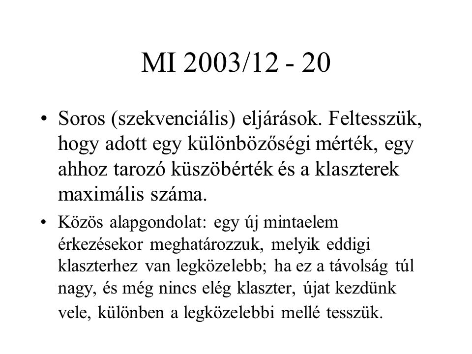 MI 2003/ Soros (szekvenciális) eljárások.