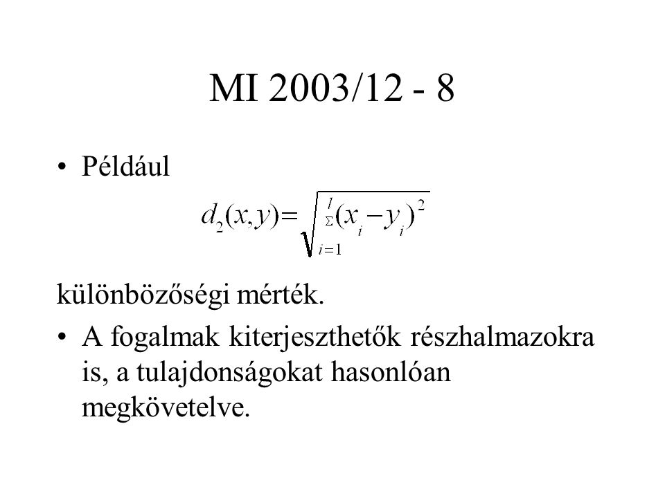 MI 2003/ Például különbözőségi mérték.