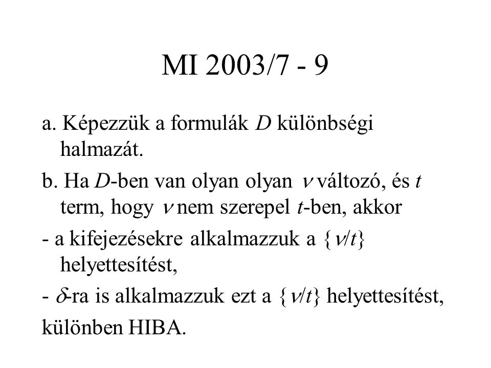 MI 2003/7 - 9 a. Képezzük a formulák D különbségi halmazát.