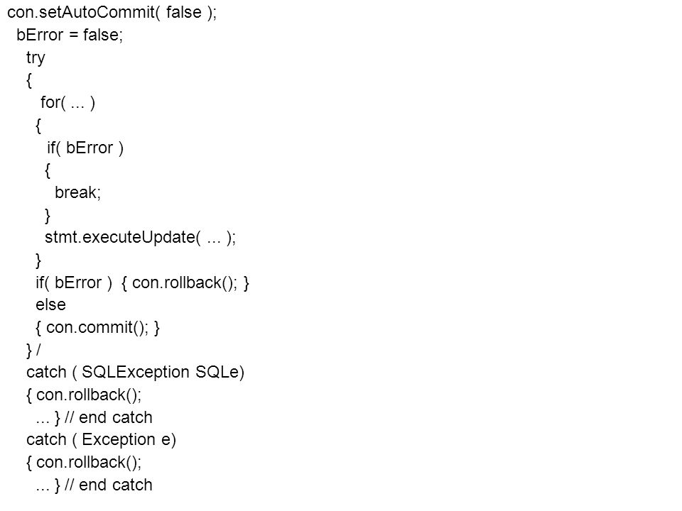 Fejlett Programozási Technológiák con.setAutoCommit( false ); bError = false; try { for(...