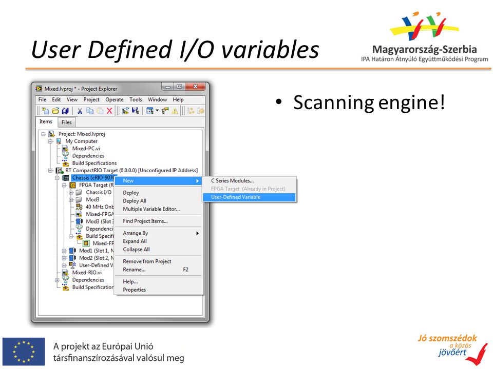 User Defined I/O variables Scanning engine!