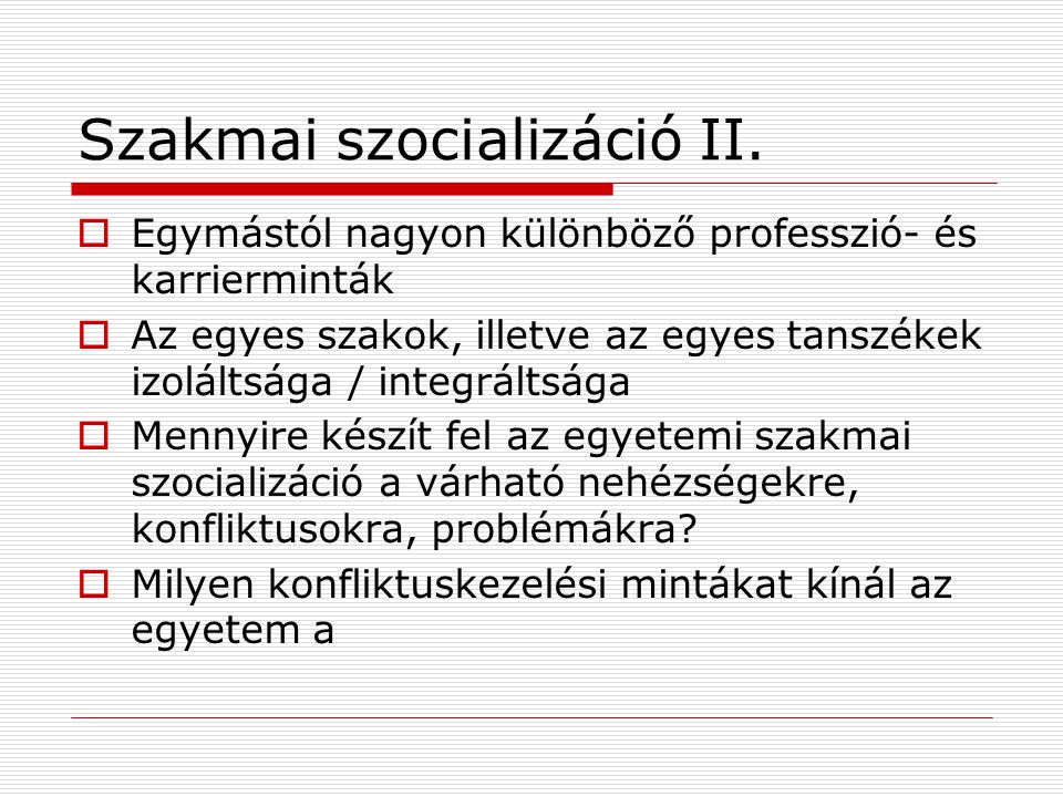 Szakmai szocializáció II.