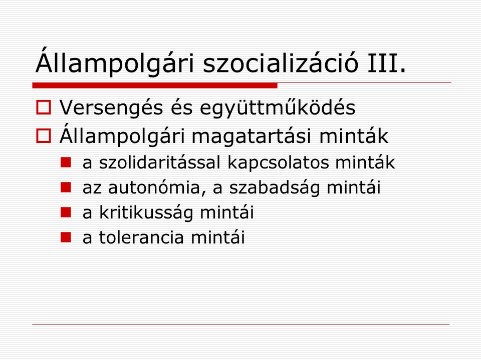 Állampolgári szocializáció III.