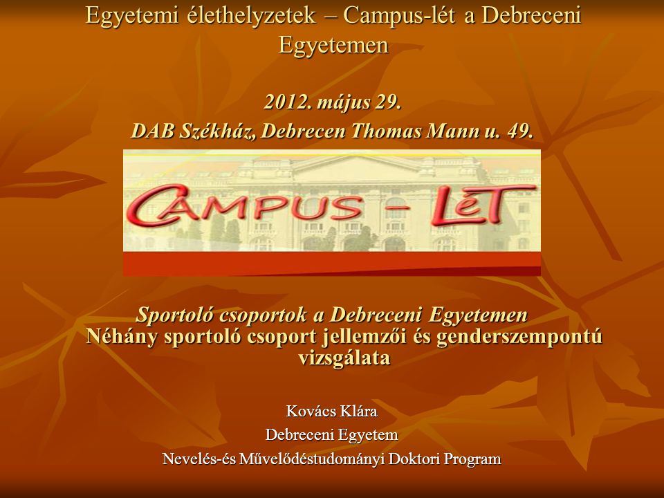 Egyetemi élethelyzetek – Campus-lét a Debreceni Egyetemen 2012.