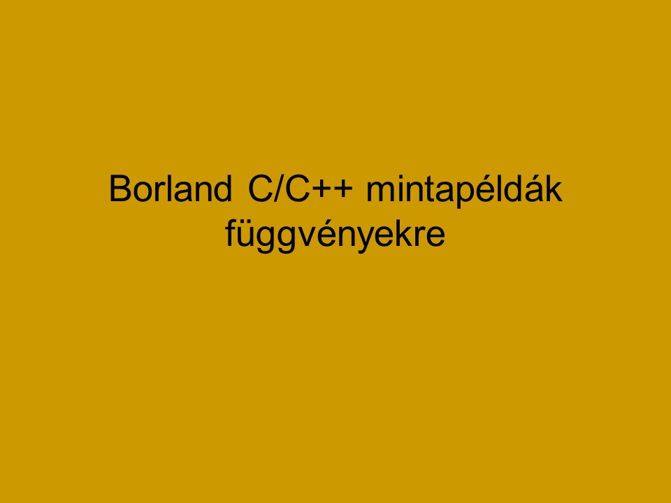 Borland C/C++ mintapéldák függvényekre