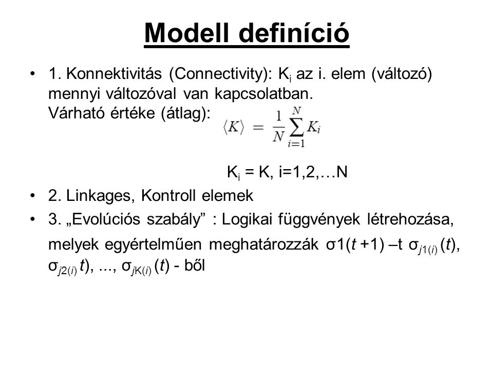 Modell definíció 1. Konnektivitás (Connectivity): K i az i.