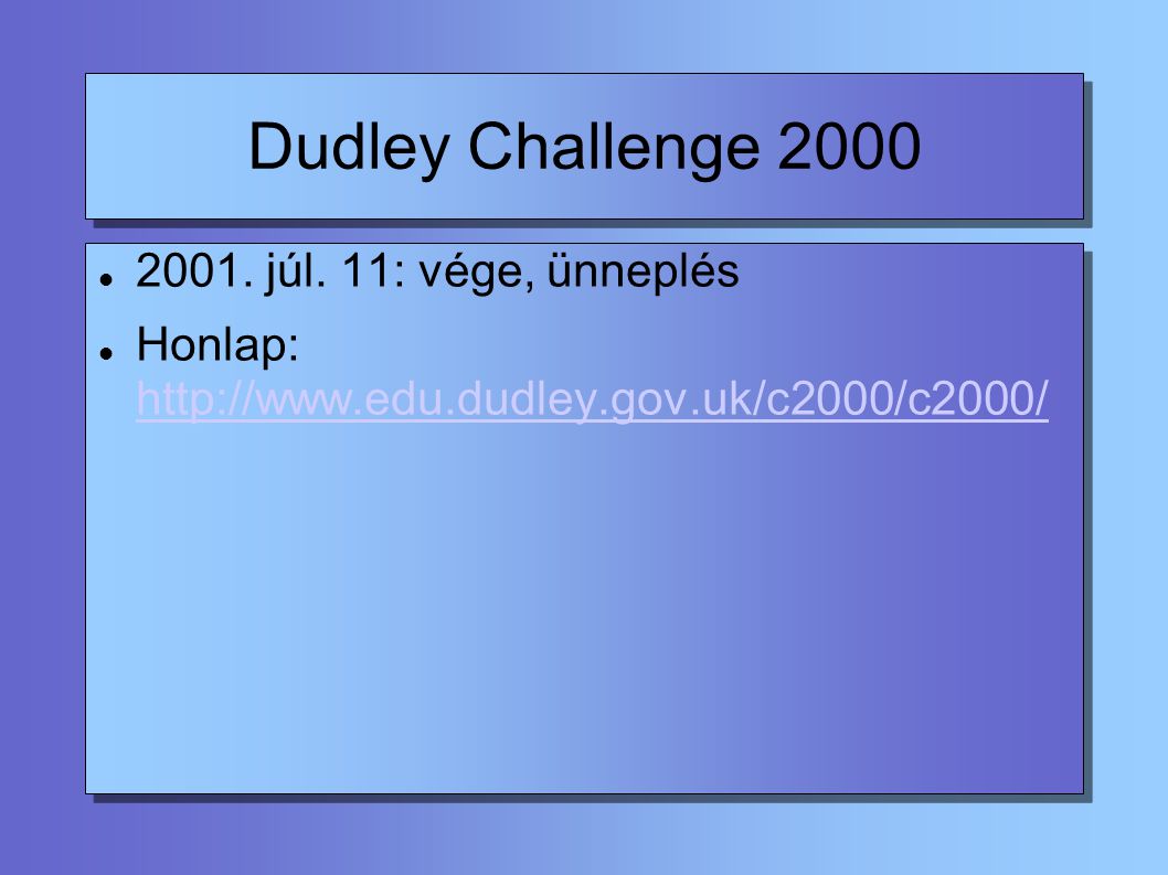 Dudley Challenge júl.