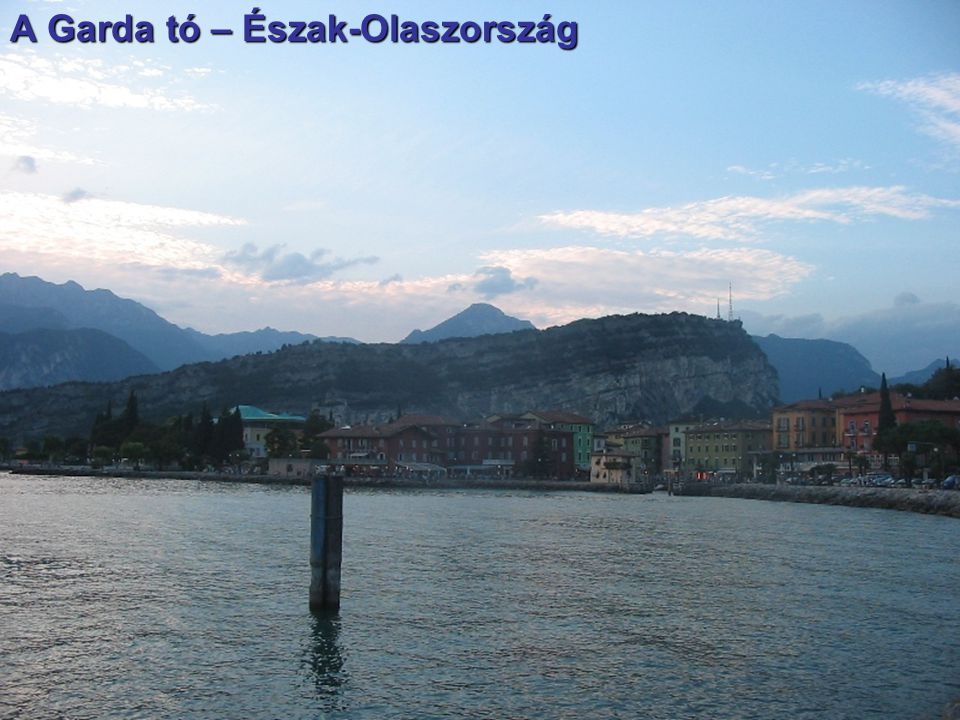 A Garda tó – Észak-Olaszország