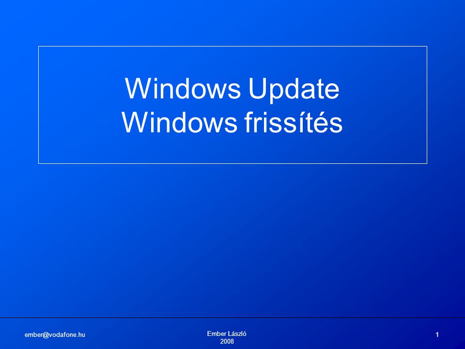 Ember László Windows Update Windows frissítés