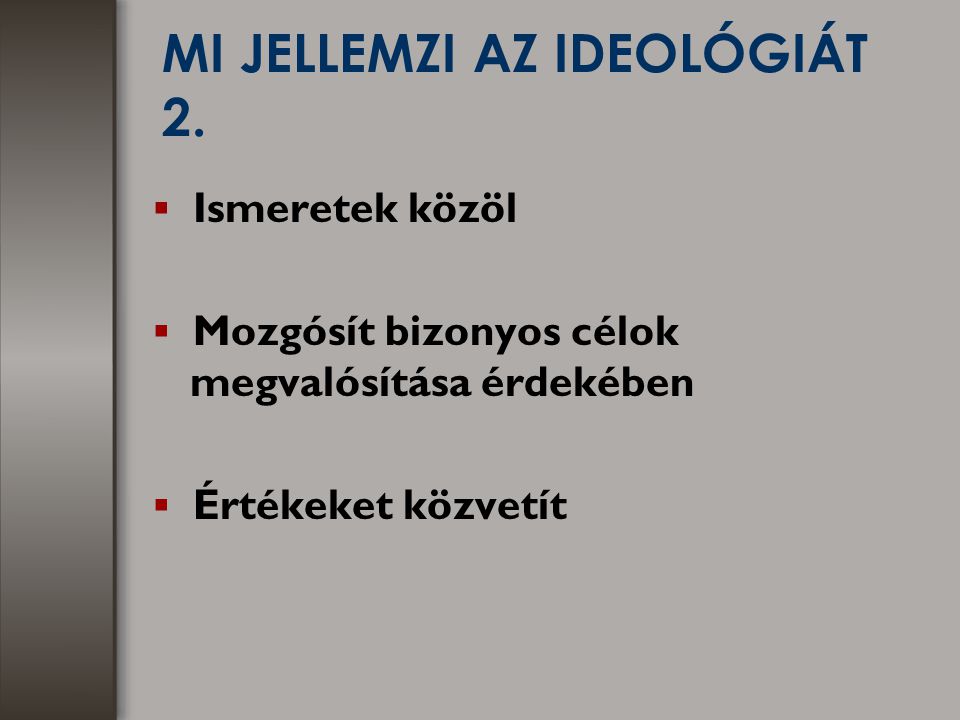 MI JELLEMZI AZ IDEOLÓGIÁT 2.