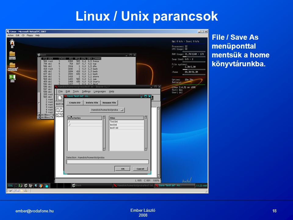 Ember László Linux / Unix parancsok File / Save As menüponttal mentsük a home könyvtárunkba.