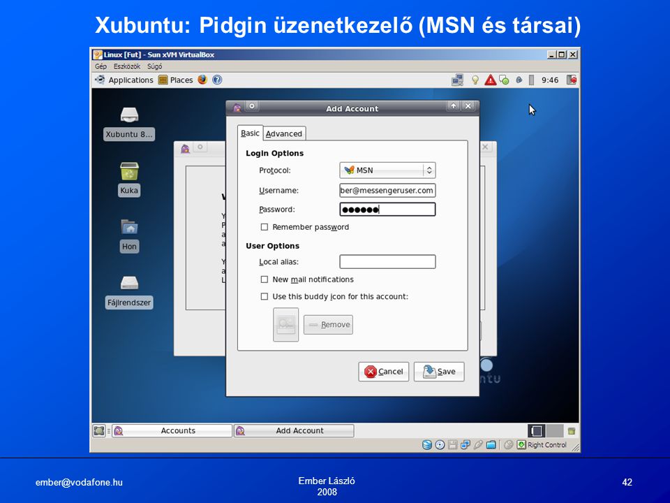 Ember László Xubuntu: Pidgin üzenetkezelő (MSN és társai)