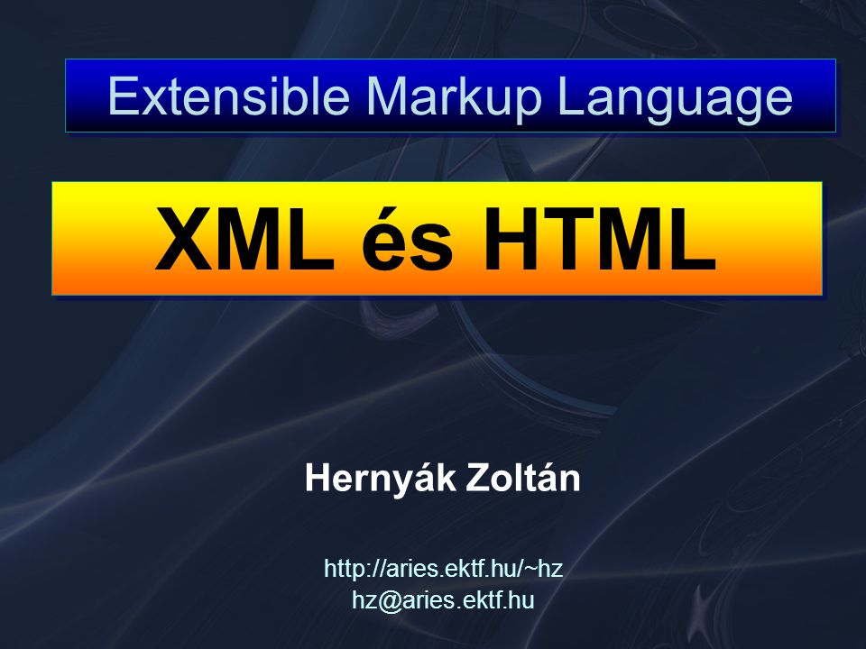 Hernyák Zoltán   XML és HTML