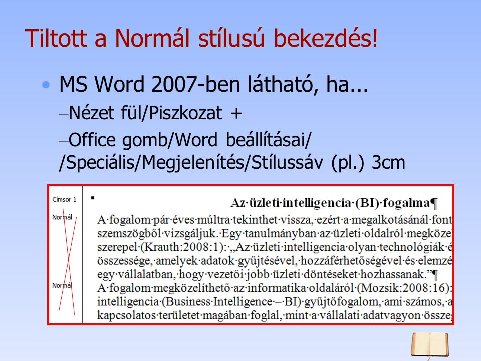 Tiltott a Normál stílusú bekezdés. MS Word 2007-ben látható, ha...